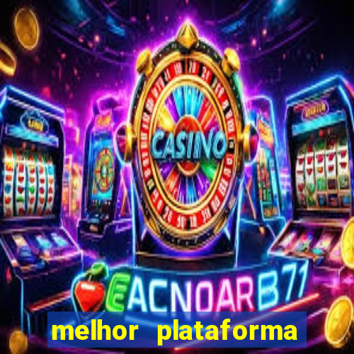 melhor plataforma de cassino online